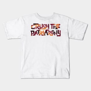 Crush the Patriarchy Kids T-Shirt